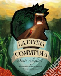 La Divina commedia libro di Alighieri Dante; Fiele M. (cur.)