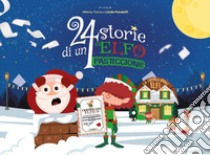 24 storie di un elfo pasticcione libro di Turco M. (cur.); Pandolfi L. (cur.)