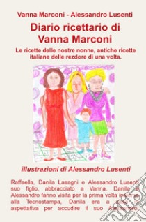 Diario ricettario di Vanna Marconi libro di Marconi Vanna