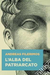 L'alba del patriarcato libro di Filerimos Andreas