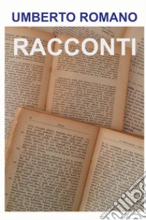 Racconti libro di Romano Umberto