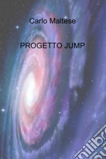 Progetto Jump libro di Maltese Carlo