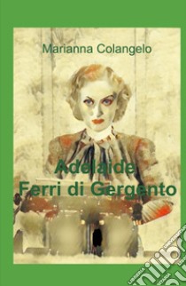 Adelaide Ferri di Gergento libro di Colangelo Marianna