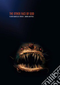 The other face of God libro di Troiso Flavio Marcello; Mattioli Ambra