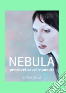 Nebula libro di Grilli Carlo