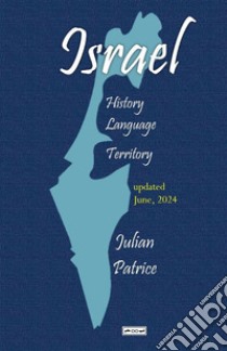 Israel. History, language, territory libro di Patrice Julian