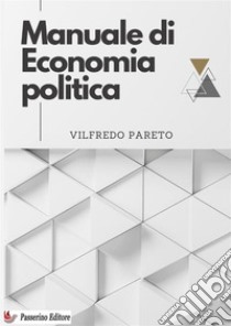 Manuale di economia politica libro di Pareto Vilfredo