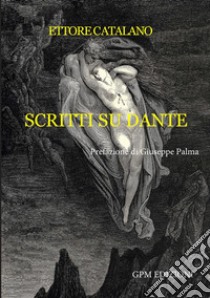 Scritti su Dante libro di Catalano Ettore