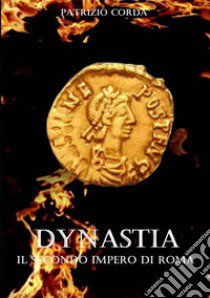 Dynastia. Il secondo impero di Roma libro di Corda Patrizio