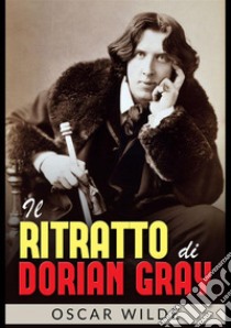 Il ritratto di Dorian Gray libro di Wilde Oscar