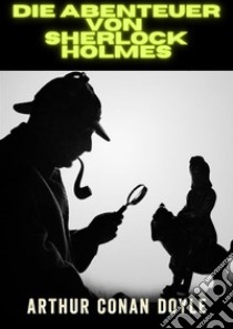 Die Abenteuer von Sherlock Holmes libro di Doyle Arthur Conan