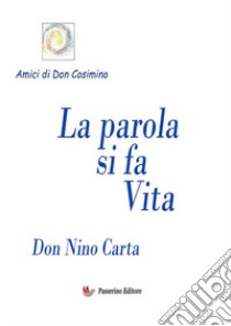 La parola si fa Vita libro di Carta Nino