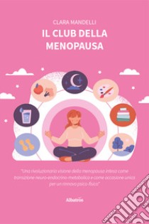 Il club della menopausa libro di Mandelli Clara