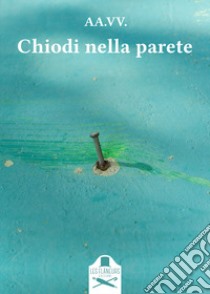 Chiodi nella parete libro