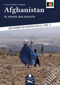 Afghanistan. Il paese dilaniato libro di Cellamare D. (cur.)
