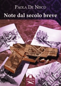 Note dal secolo breve libro di De Nisco Paola