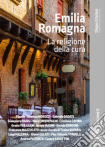 Emilia Romagna. La religione della cura libro di Grittani D. (cur.)