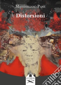 Distorsioni libro di Pane Massimiliano