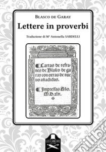 Lettere in proverbi libro di de Garay Blasco