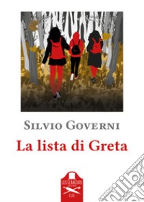 La lista di Greta libro di Governi Silvio