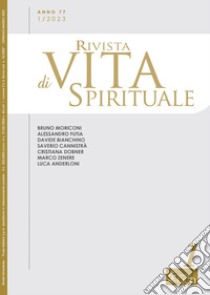 Rivista di vita spirituale (2023). Vol. 1 libro di Moriconi Bruno; Barucco E. (cur.); Antier G. (cur.); Conotter S. (cur.)