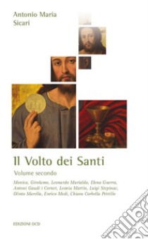 Il volto dei santi. Vol. 2 libro di Sicari Antonio Maria