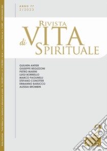 Rivista di vita spirituale (2023). Vol. 2 libro di Barucco E. (cur.); Antier G. (cur.); Conotter S. (cur.)