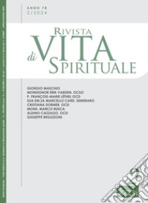 Rivista di vita spirituale (2024). Vol. 2: Una voce del Carmelo Teresiano d'Italia libro di Maschio Giorgio; Dobner Cristiana; Busca Marco; Cazzago A. (cur.)