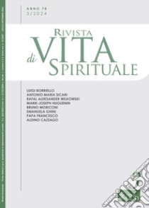 Rivista di vita spirituale (2024). Vol. 3: Una voce del Carmelo Teresiano d'Italia libro di Borriello Luigi; Sicari Antonio Maria; Huguenin Marie-Joseph; Cazzago A. (cur.)