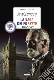 La saga dei Forsyte. Trilogy. Con Segnalibro libro di Galsworthy John; Büchi A. (cur.)