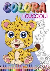 Colora i cuccioli. Ediz. illustrata libro