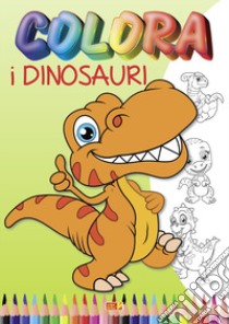 Colora i dinosauri. Ediz. illustrata libro