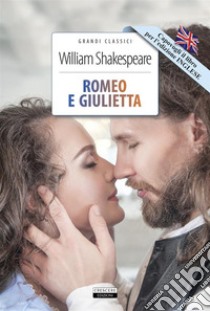 Romeo e Giulietta. Ediz. italiana e inglese. Con Segnalibro libro di Shakespeare William; Interno A. (cur.)