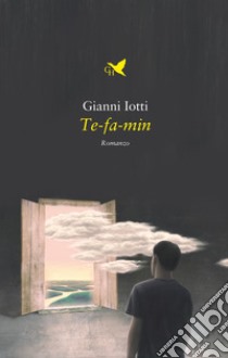 Te-fa-min libro di Iotti Gianni