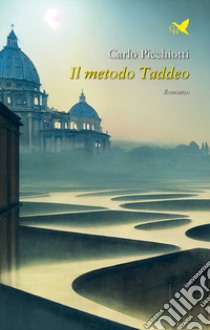 Il metodo Taddeo libro di Picchiotti Carlo