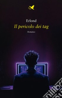 Il pericolo dei tag libro di Erlond