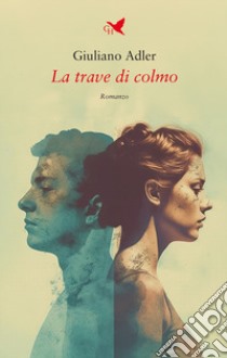 La trave di colmo libro di Adler Giuliano