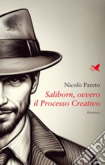 Saliborn, ovvero il processo creativo libro di Pareto Nicolò