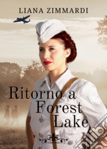 Ritorno a Forest Lake libro di Zimmardi Liana