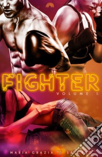 Fighter. Vol. 1 libro di Salerno Maria Grazia