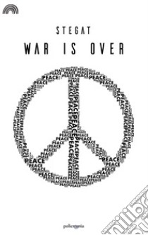 War is over. Ediz. italiana libro di SteGat