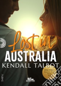 Lost in Australia libro di Talbot Kendall