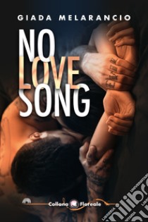 No love song libro di Melarancio Giada