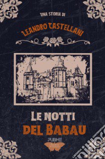 Le notti del Babau libro di Castellani Leandro