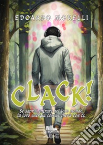 Clack! libro di Morelli Edoardo