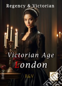 Victorian age london libro di Regency & Victorian