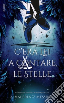 C'era lei a contare le stelle libro di Messina A. Valeria