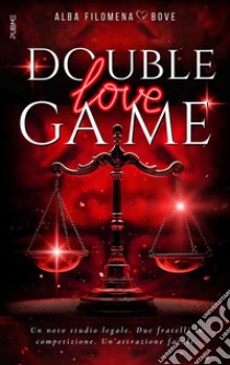 Double love game libro di Bove Alba Filomena