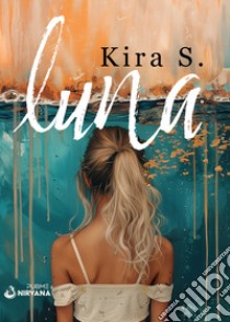 Luna libro di Kira S.