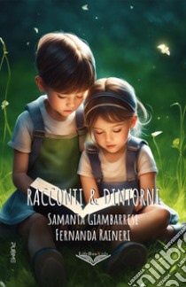 Racconti & dintorni libro di Giambarresi Samanta; Raineri Fernanda